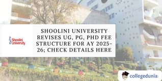 Shoolini University Opens Admission For AY 2025-26; Check Fee Details Here